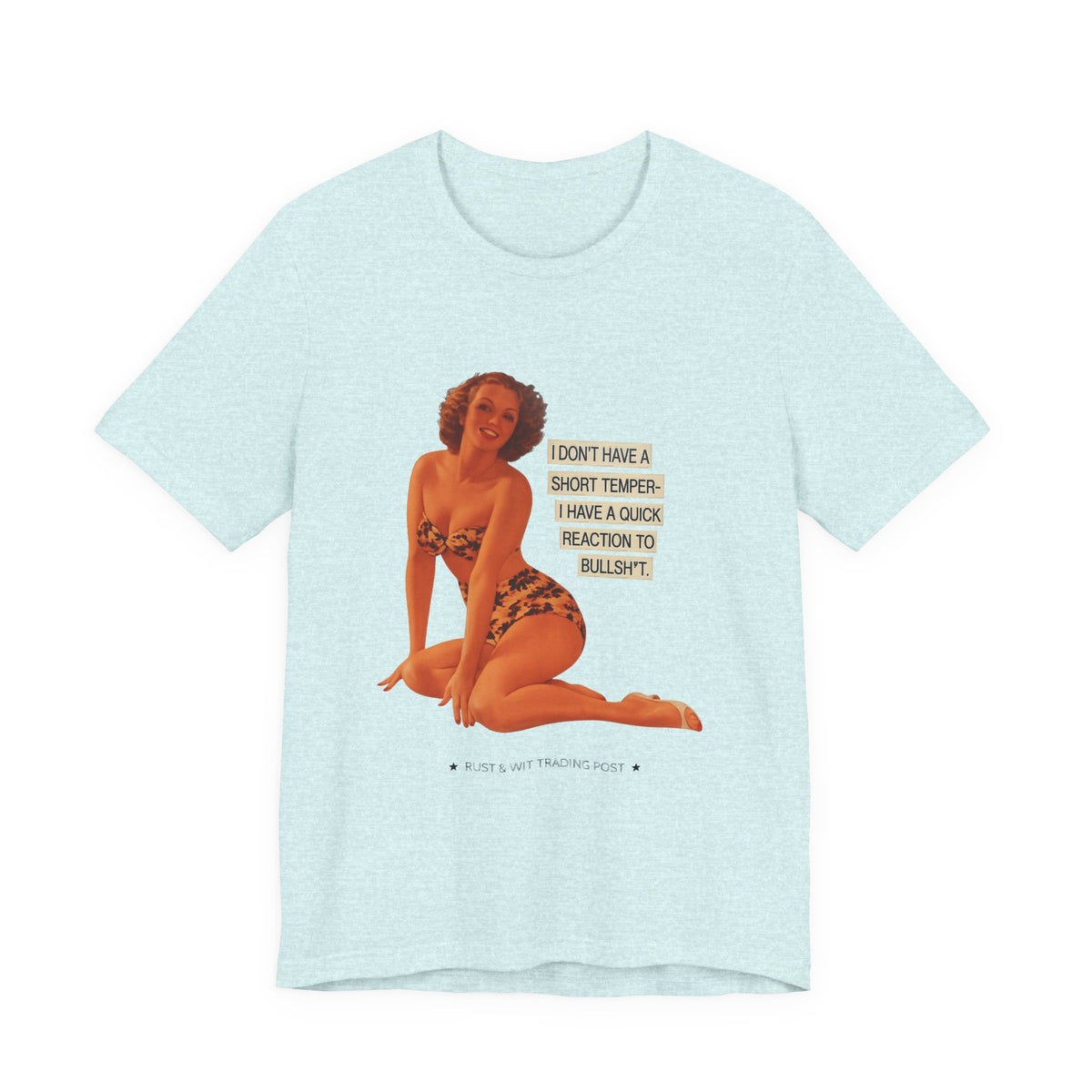 I Don't Have A Short Temper, I Have A Quick Reaction — Retro Pinup Humor Unisex Tee