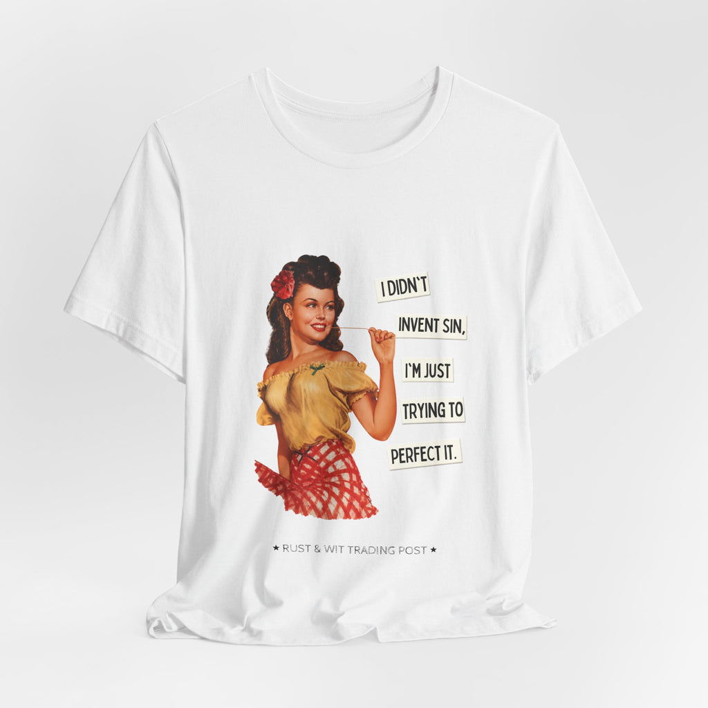 Vintage Pinup T‑Shirt — "I Didn't Invent Sin, I'm Just Trying to Perfect It"