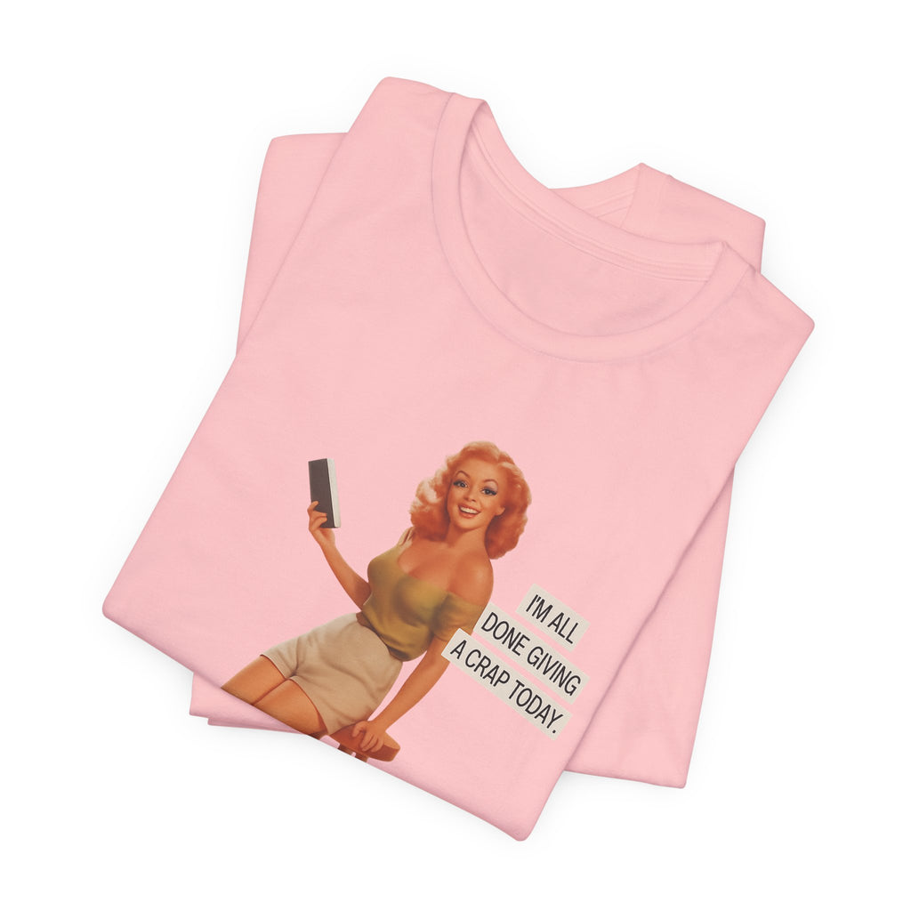 Vintage Pin-Up Tee — "Mail Done Giving A Crap Today" Graphic