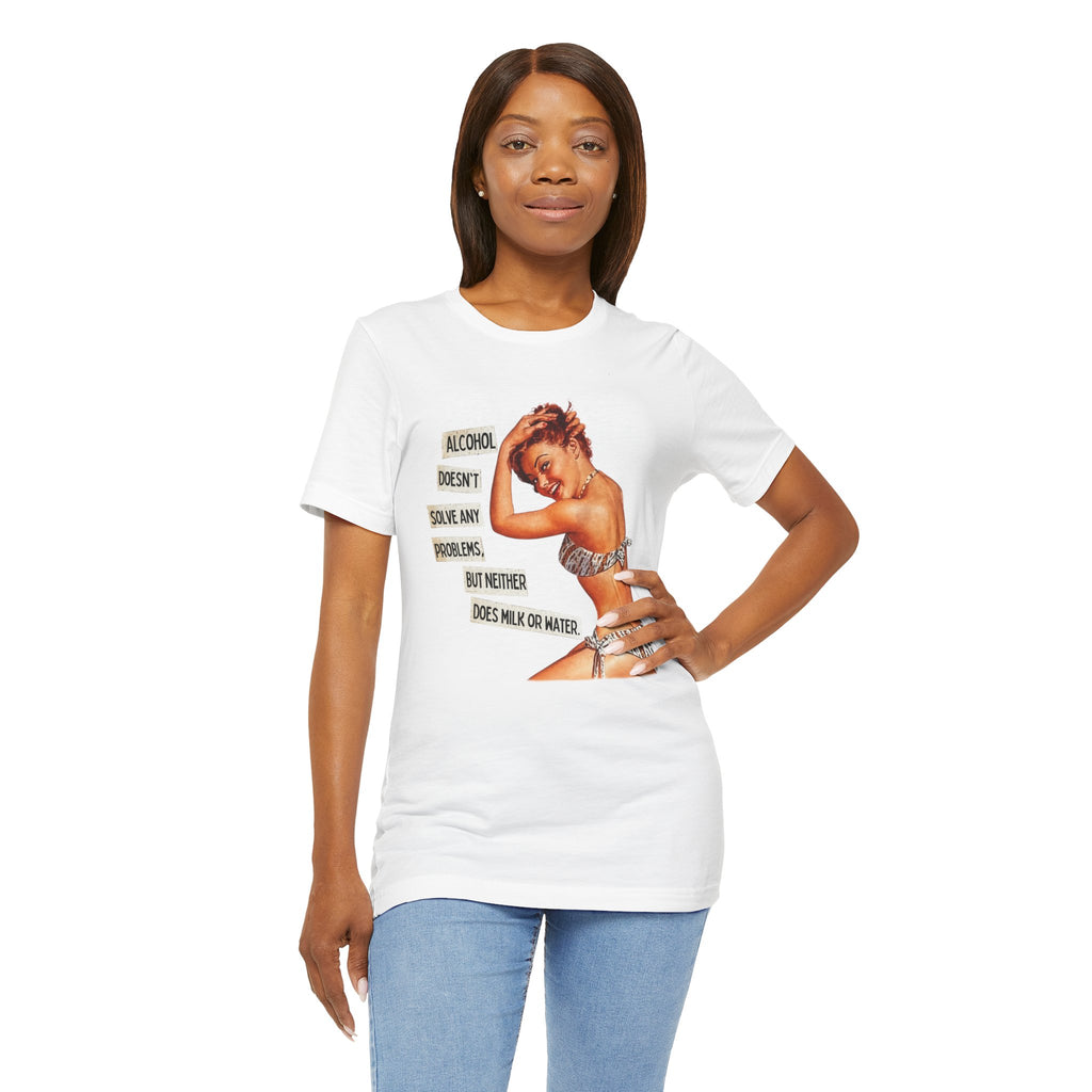 Vintage Pinup Tee — "Alcohol Doesn't Solve Any Problems" Graphic Shirt