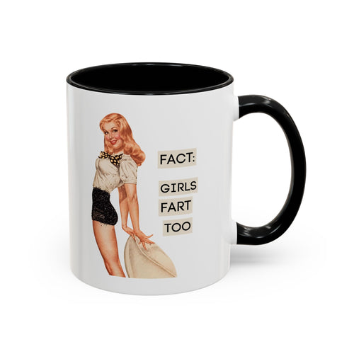Fact: Girls Fart Too — Funny Retro Pinup Humor Accent Coffee Mug