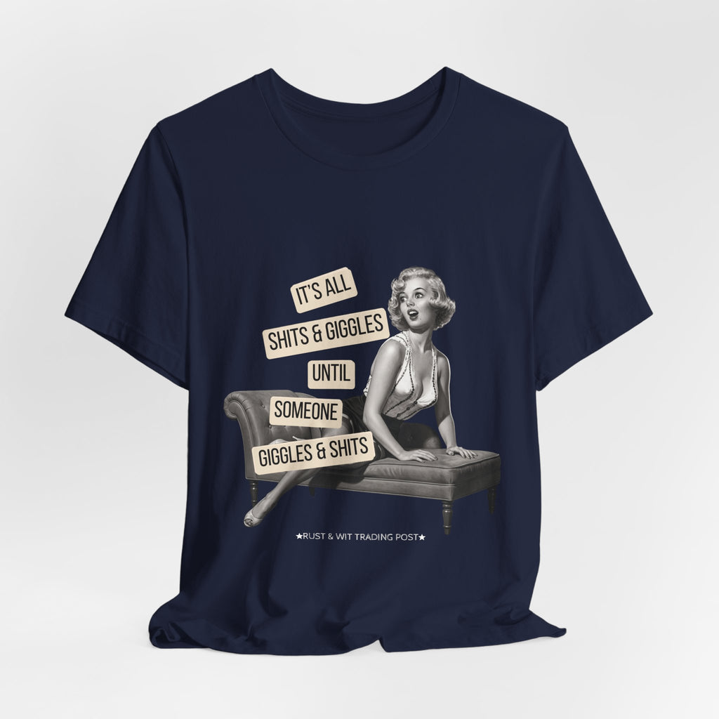 It's All Sh*ts & Giggles — Sarcastic Retro Pinup Unisex Graphic Tee