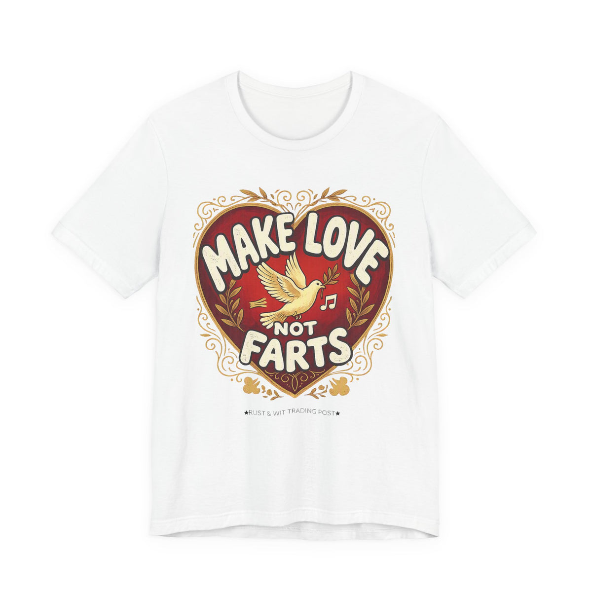 Make Love Not Farts — Funny Retro Heart Graphic Unisex Tee