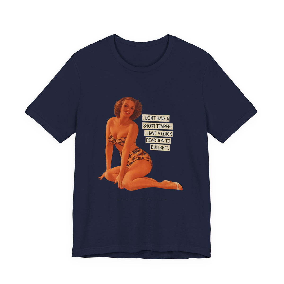 I Don't Have A Short Temper, I Have A Quick Reaction — Retro Pinup Humor Unisex Tee