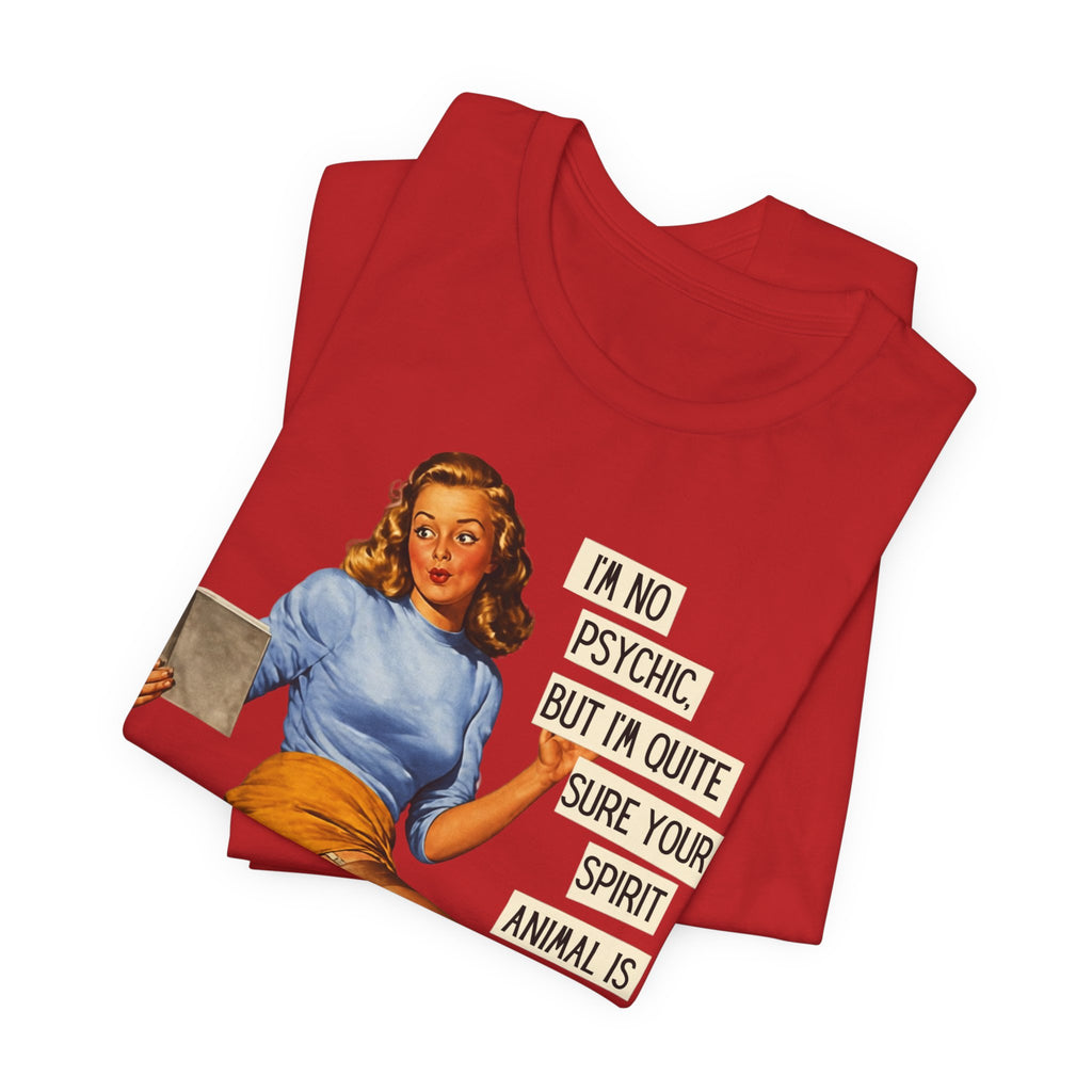 I'm Pretty Sure Your Spirit Animal Is a Jackass — Sarcastic Retro Pinup Unisex Tee