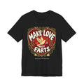 Make Love Not Farts — Funny Retro Heart Graphic Unisex Tee