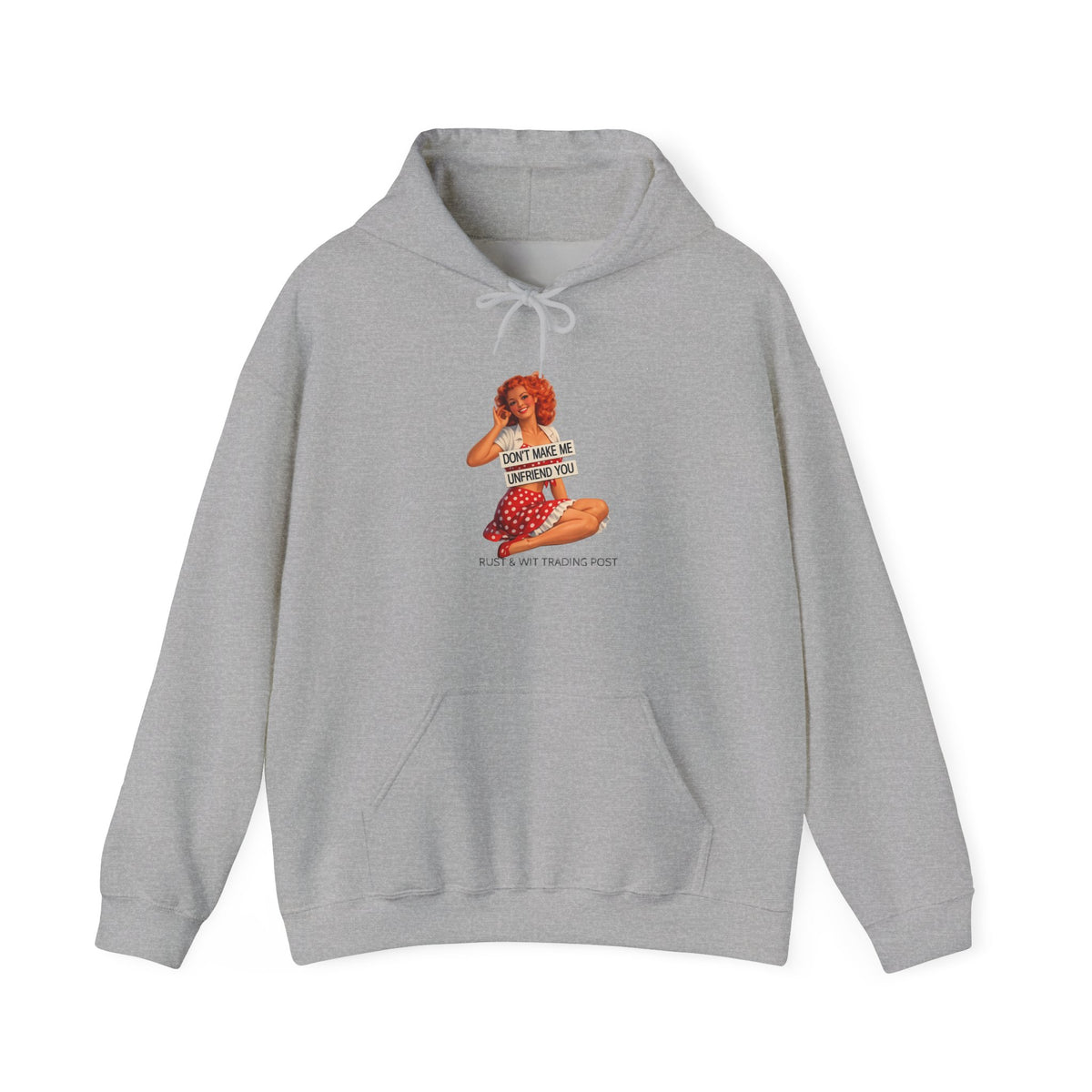 "Don't Make Me Unfriend You" — Vintage Pinup Unisex Hoodie