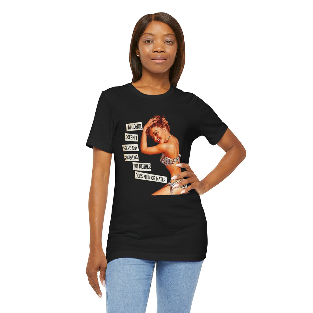 Vintage Pinup Tee — "Alcohol Doesn't Solve Any Problems" Graphic Shirt