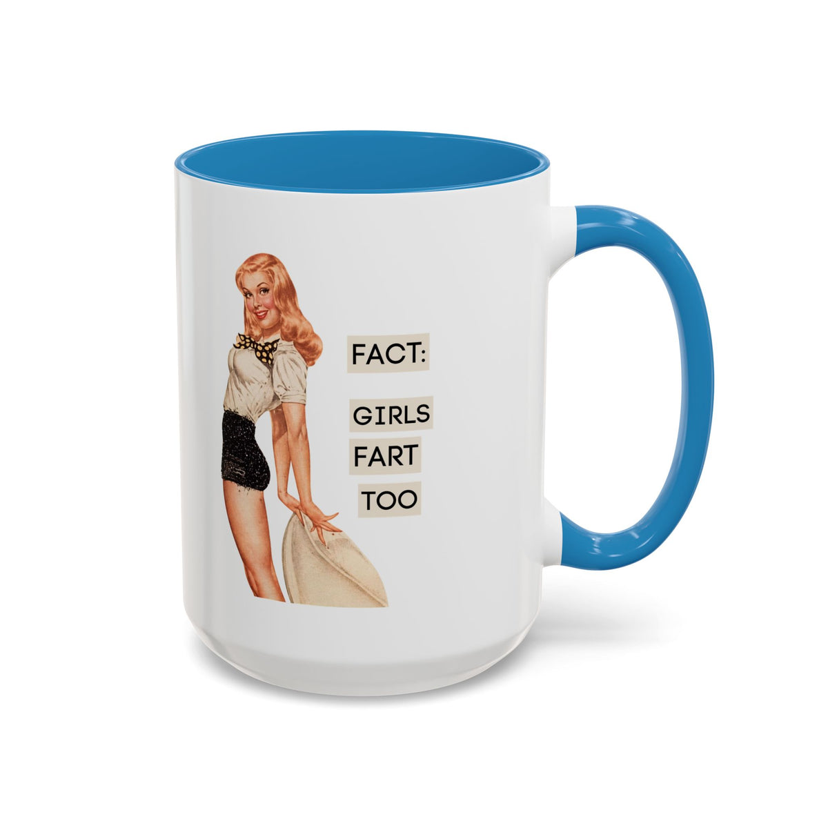Fact: Girls Fart Too — Funny Retro Pinup Humor Accent Coffee Mug