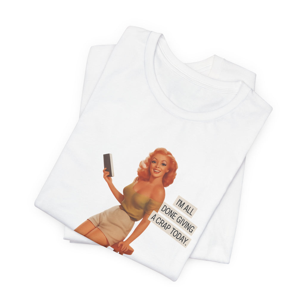 Vintage Pin-Up Tee — "Mail Done Giving A Crap Today" Graphic