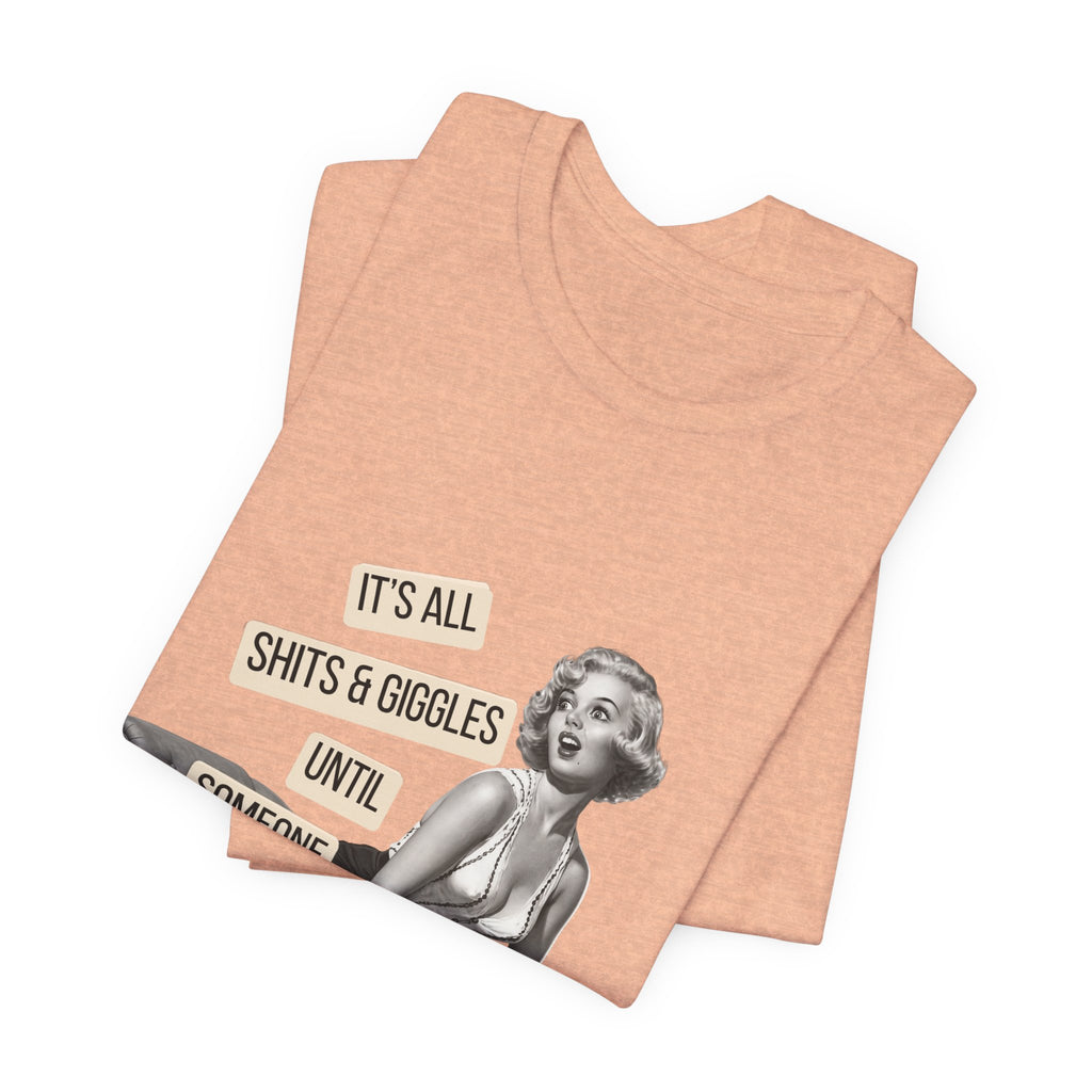 It's All Sh*ts & Giggles — Sarcastic Retro Pinup Unisex Graphic Tee