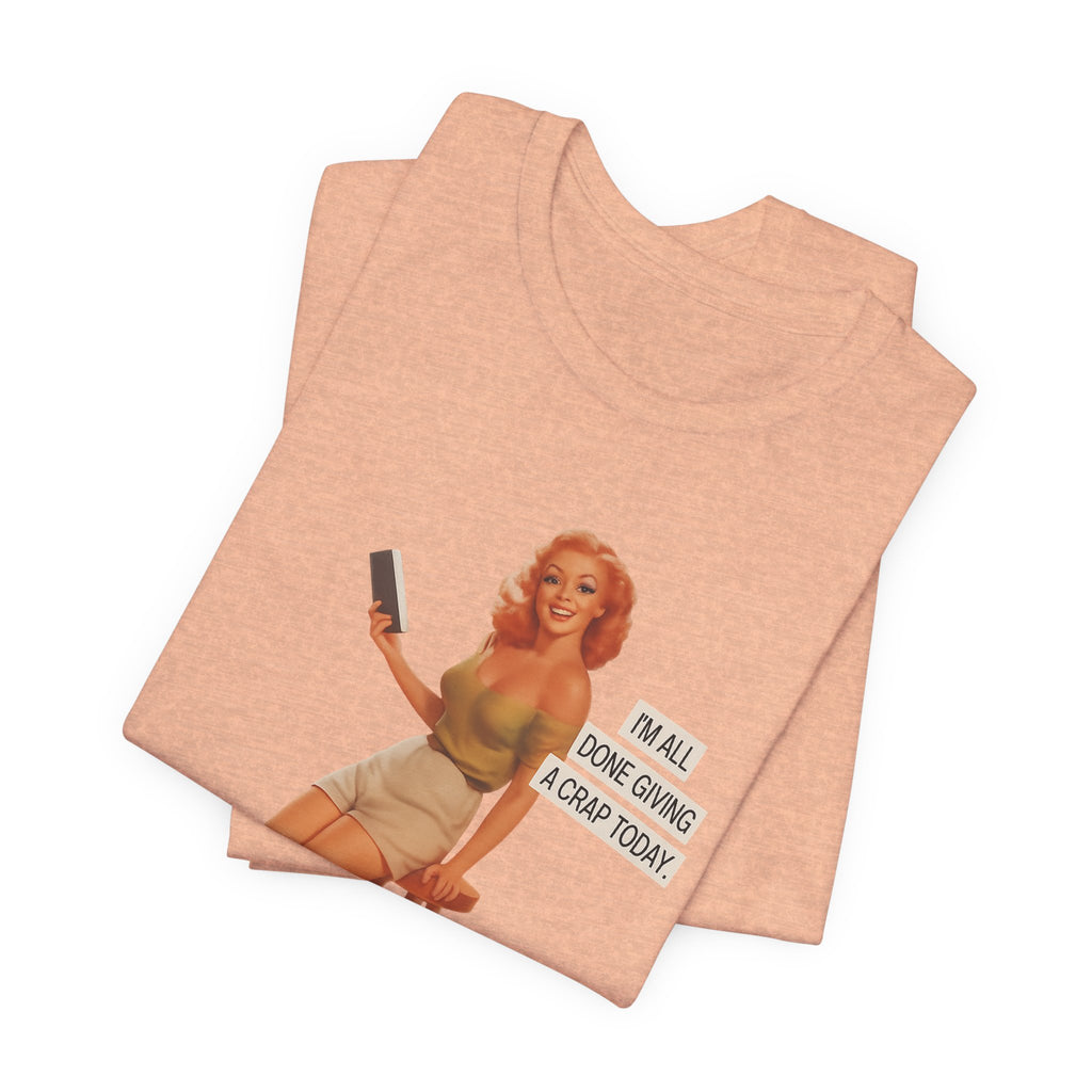 Vintage Pin-Up Tee — "Mail Done Giving A Crap Today" Graphic