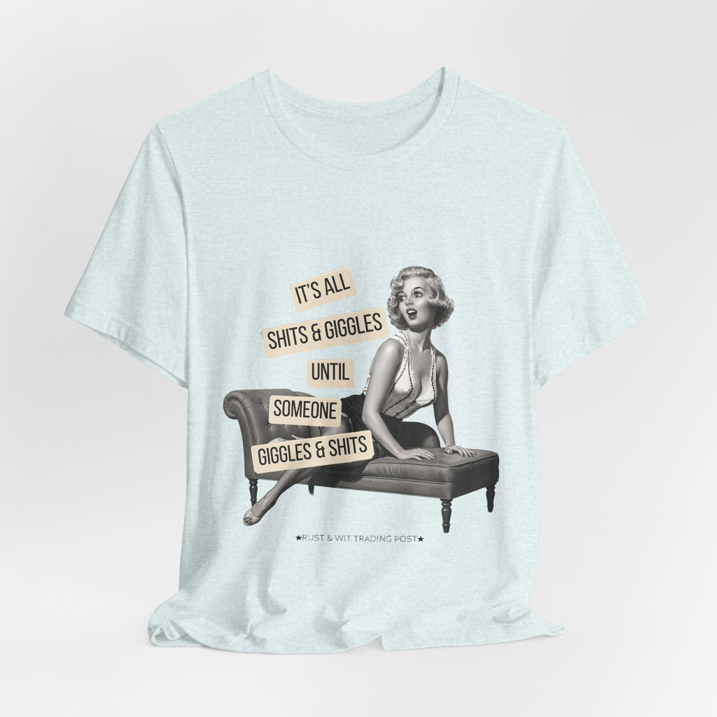 It's All Sh*ts & Giggles — Sarcastic Retro Pinup Unisex Graphic Tee