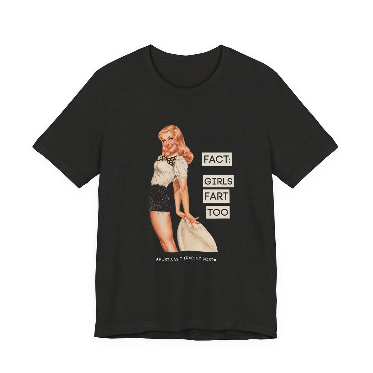 Fact: Girls Fart Too — Funny Retro Pinup Unisex Graphic Tee
