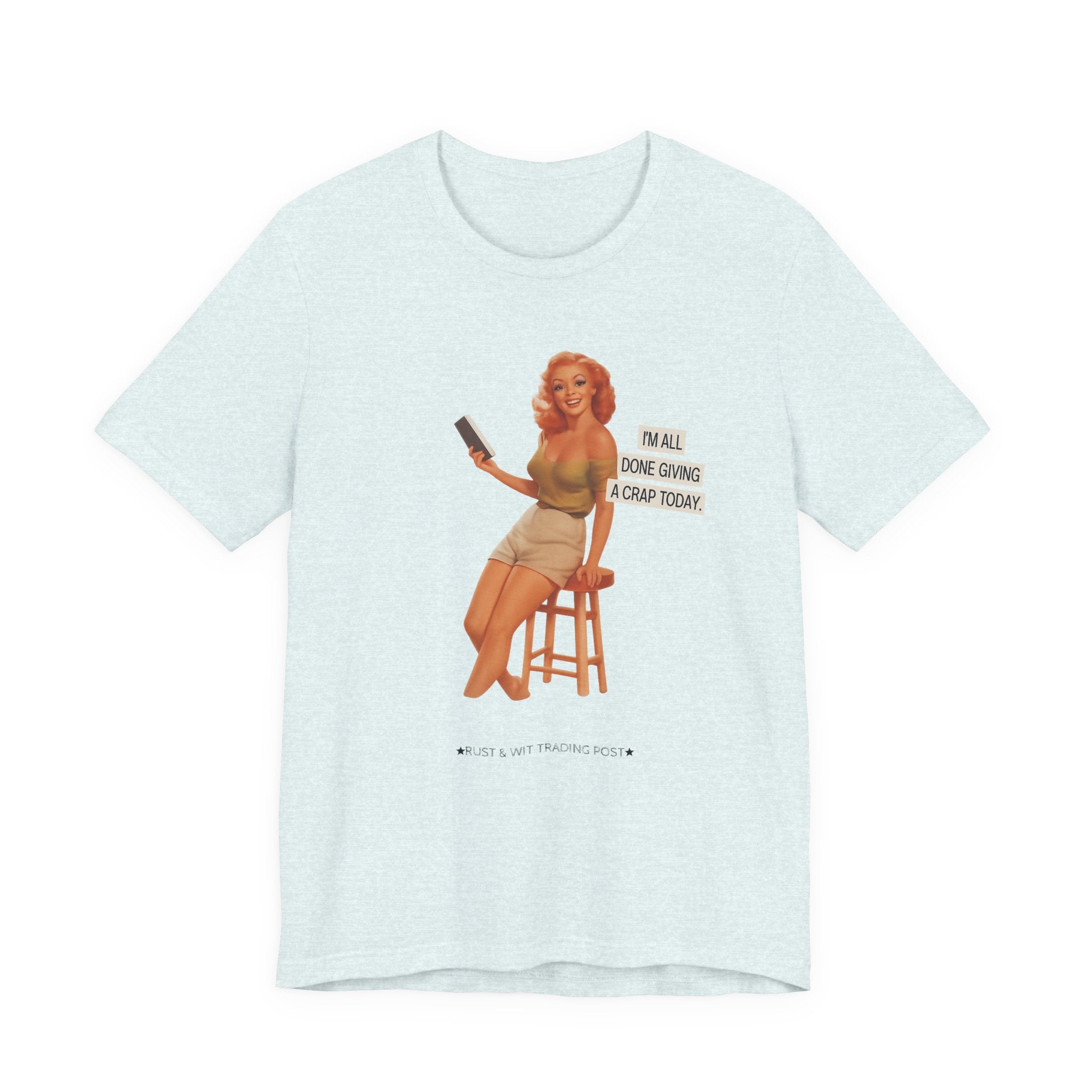 Vintage Pin-Up Tee — "Mail Done Giving A Crap Today" Graphic