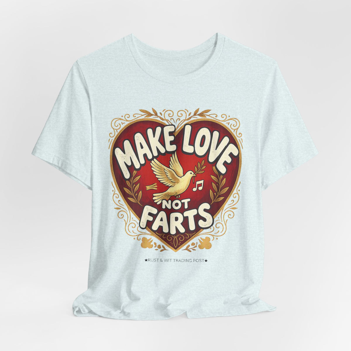 Make Love Not Farts — Funny Retro Heart Graphic Unisex Tee