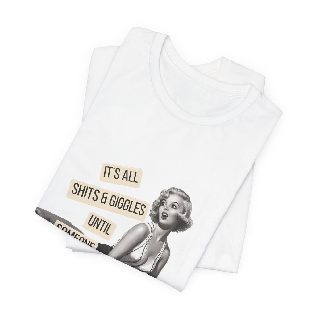 It's All Sh*ts & Giggles — Sarcastic Retro Pinup Unisex Graphic Tee