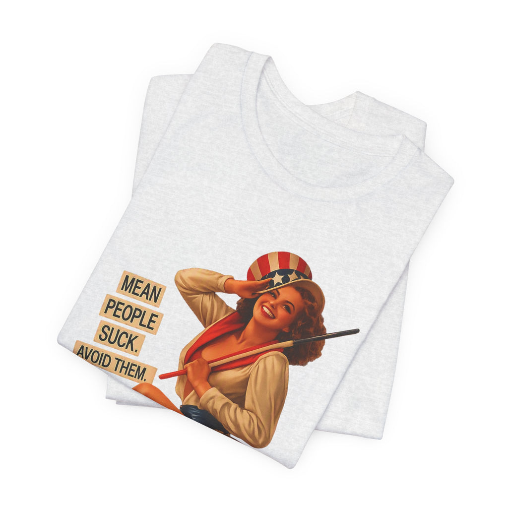 Mean People Suck Avoid Them — Vintage Pinup Humor Unisex Graphic Tee