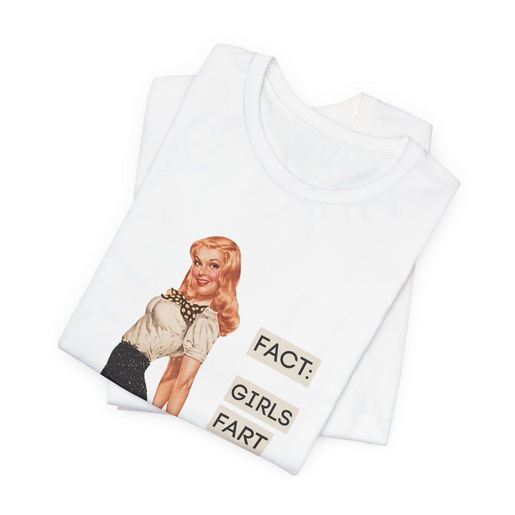 Fact: Girls Fart Too — Funny Retro Pinup Unisex Graphic Tee