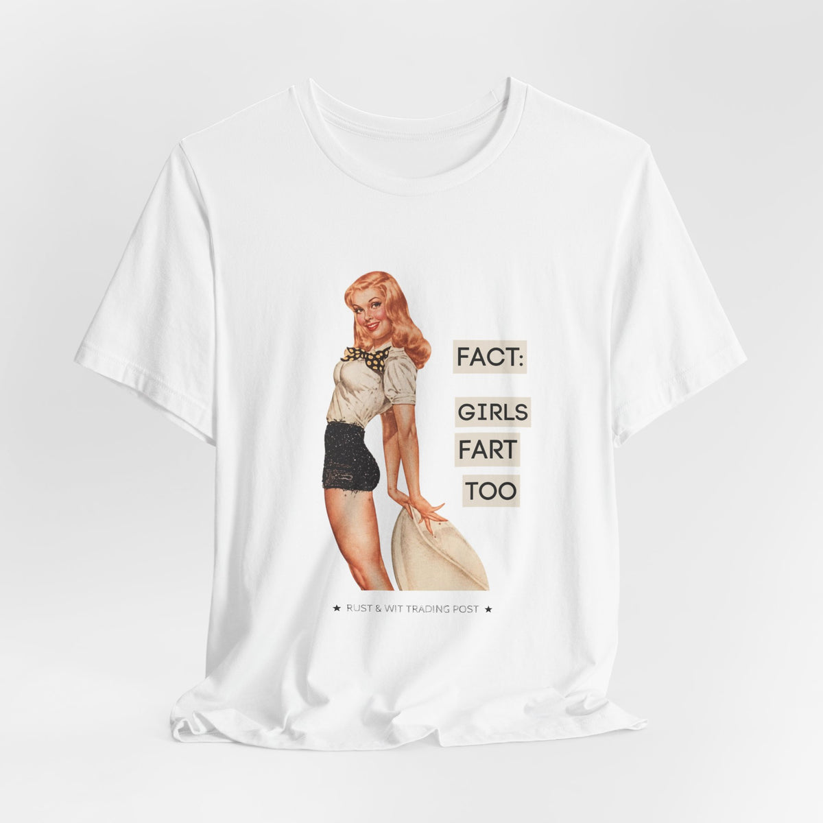 Fact: Girls Fart Too — Funny Retro Pinup Unisex Graphic Tee