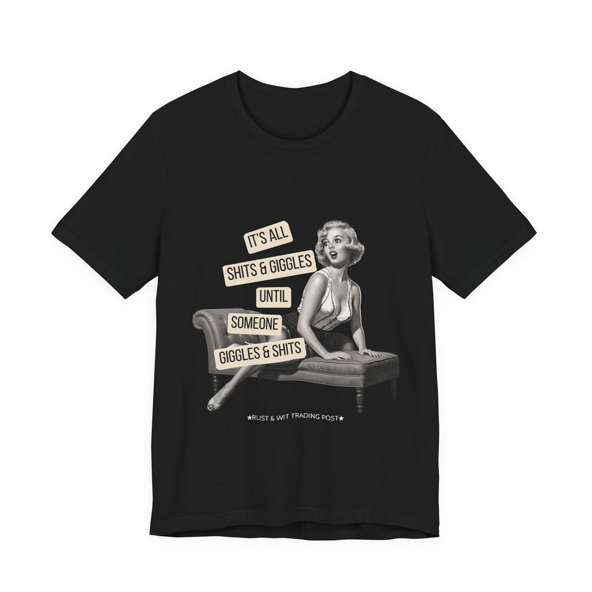 It's All Sh*ts & Giggles — Sarcastic Retro Pinup Unisex Graphic Tee