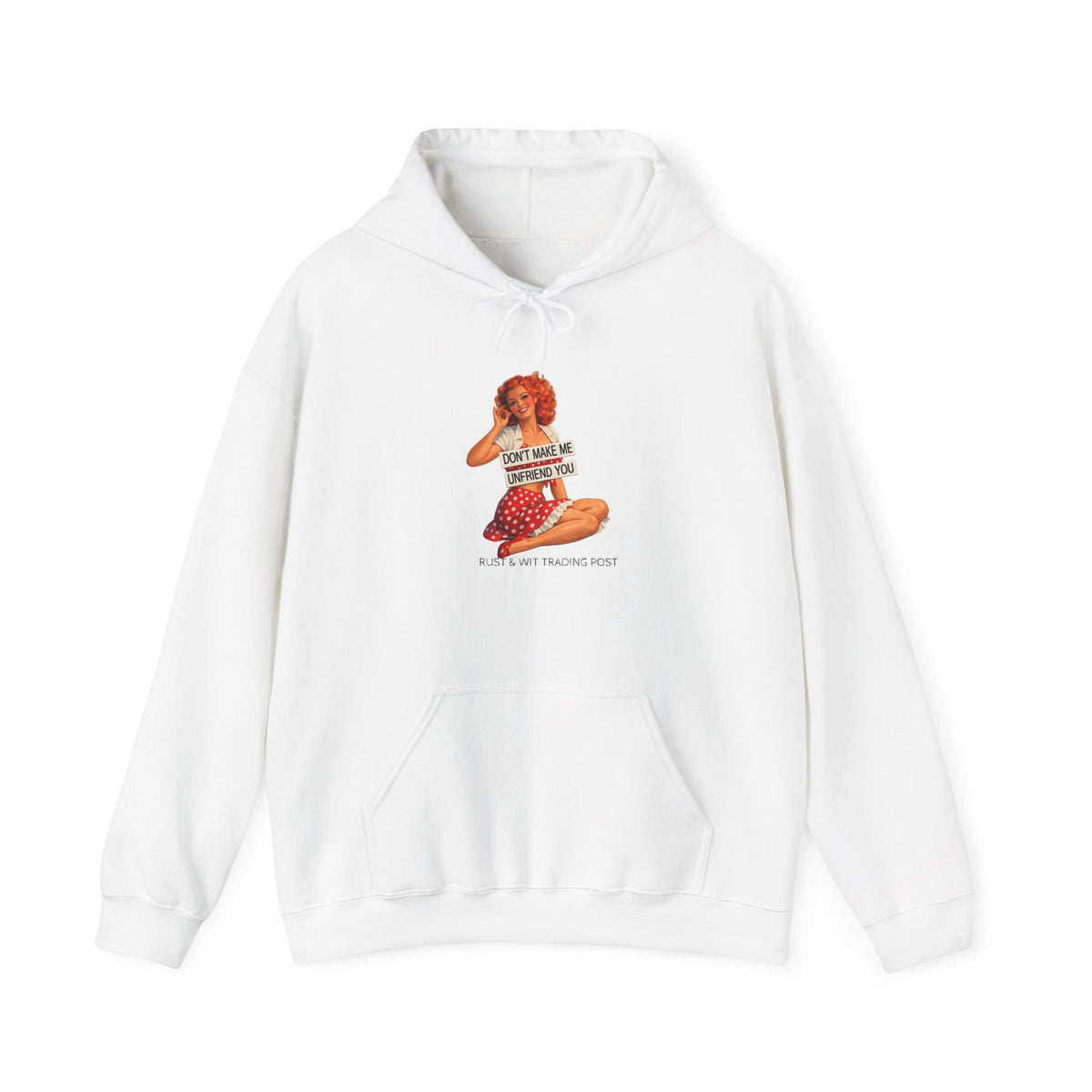 "Don't Make Me Unfriend You" — Vintage Pinup Unisex Hoodie