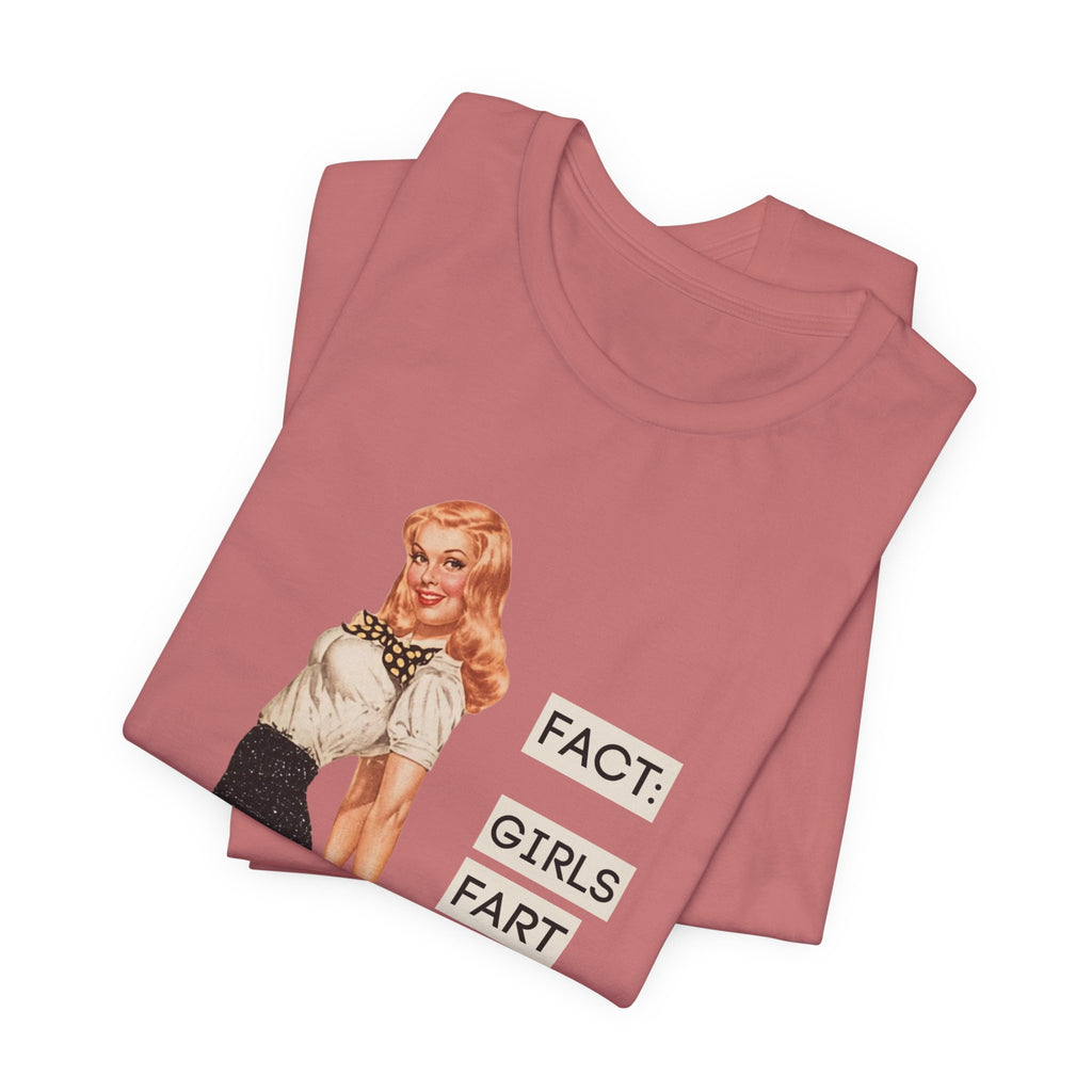 Fact: Girls Fart Too — Funny Retro Pinup Unisex Graphic Tee