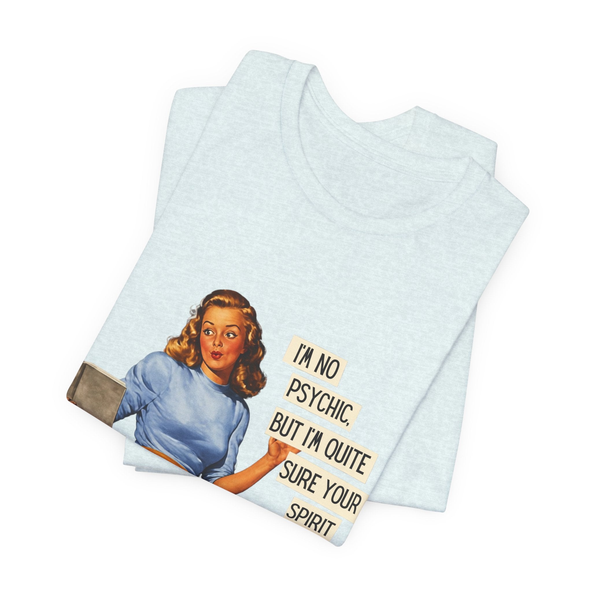 Vintage Pinup Tee — “I’m No Psychic, But I’m Quite Sure Your Spirit Animal Is a Jackass”