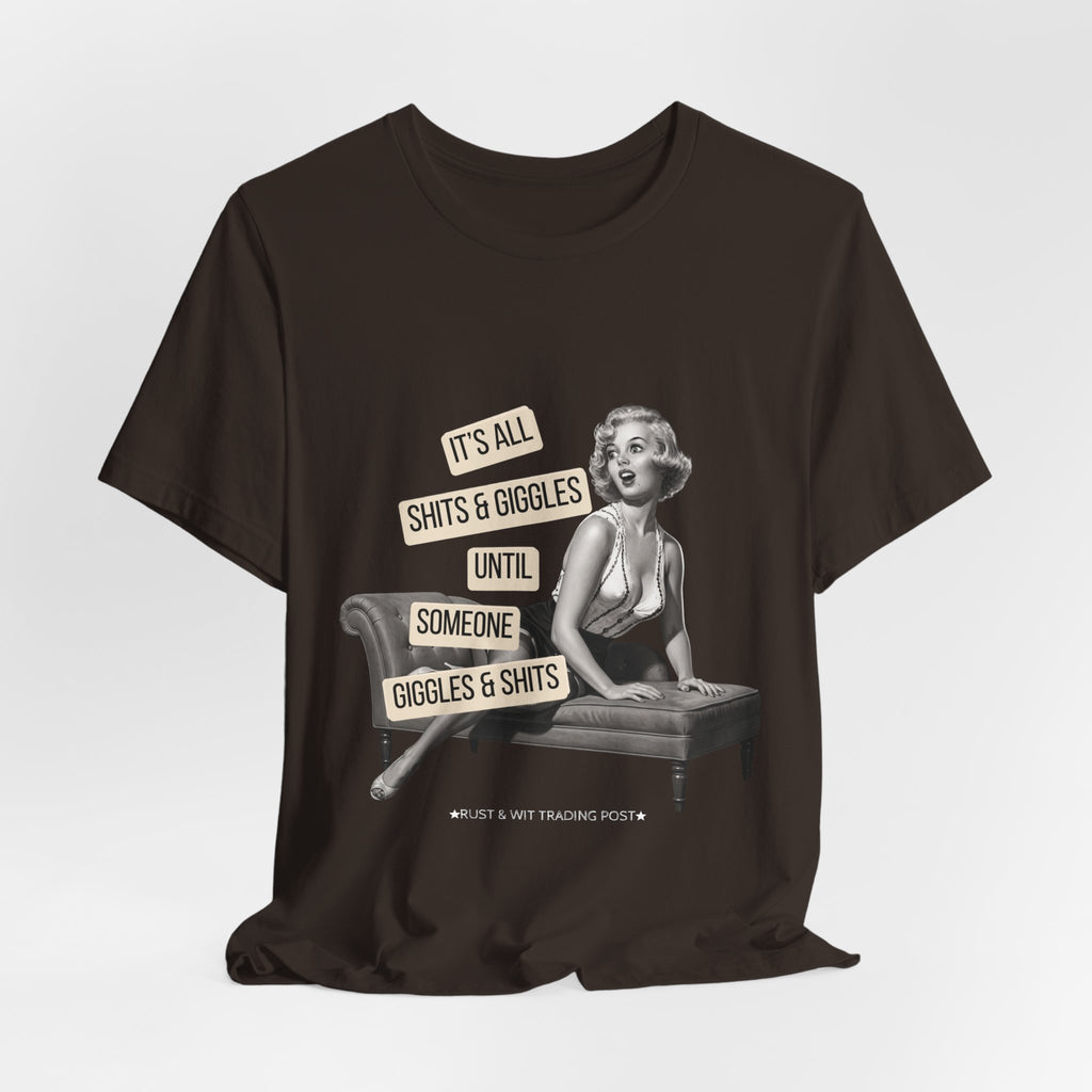 It's All Sh*ts & Giggles — Sarcastic Retro Pinup Unisex Graphic Tee