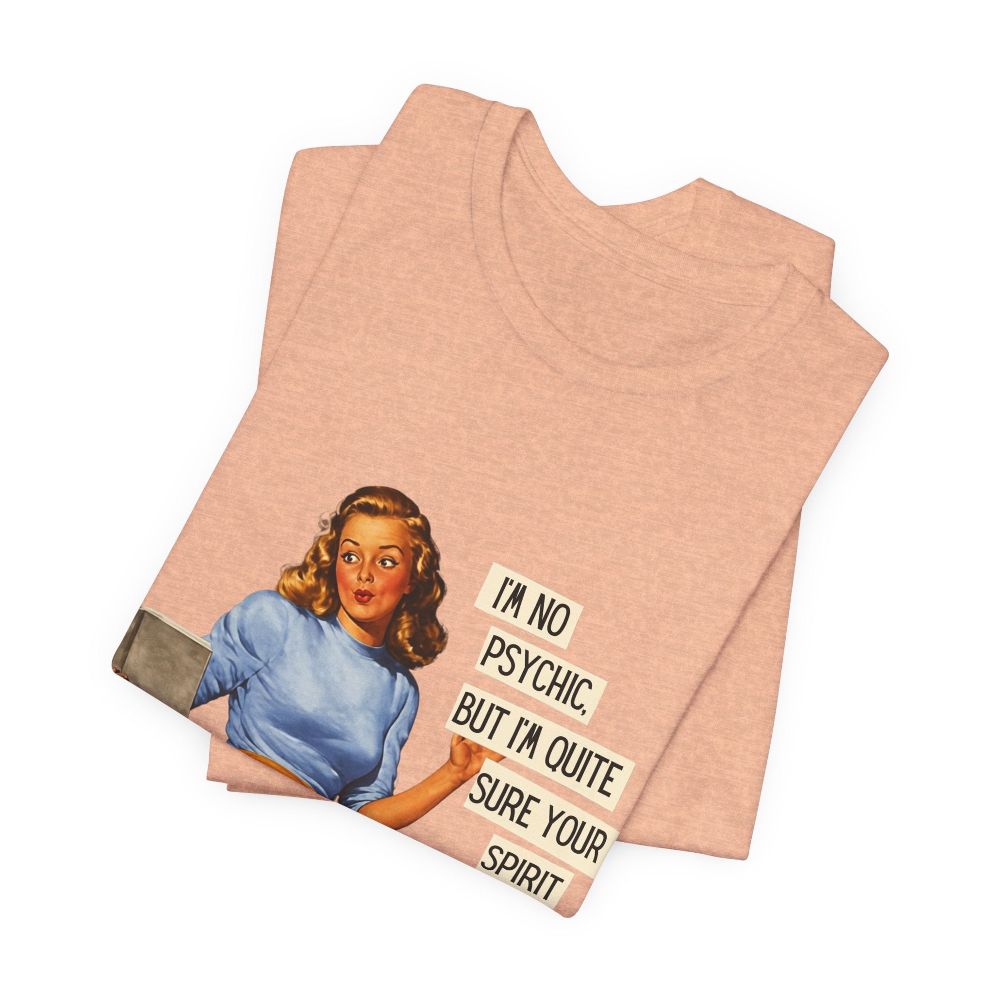 Vintage Pinup Tee — “I’m No Psychic, But I’m Quite Sure Your Spirit Animal Is a Jackass”