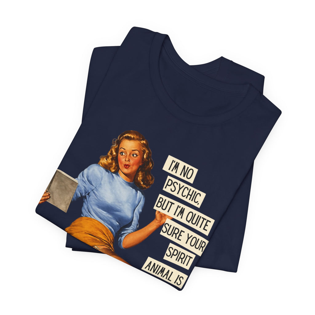 I'm Pretty Sure Your Spirit Animal Is a Jackass — Sarcastic Retro Pinup Unisex Tee