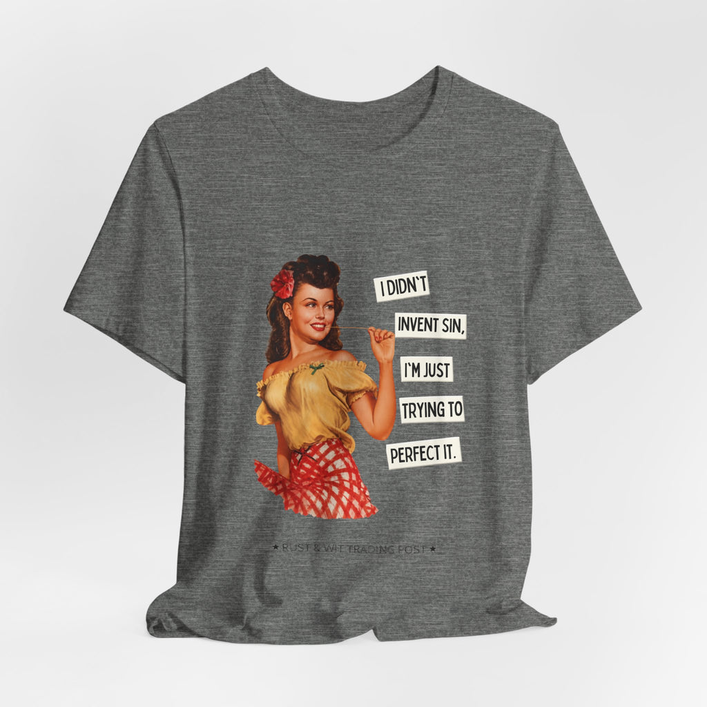 Vintage Pinup T‑Shirt — "I Didn't Invent Sin, I'm Just Trying to Perfect It"