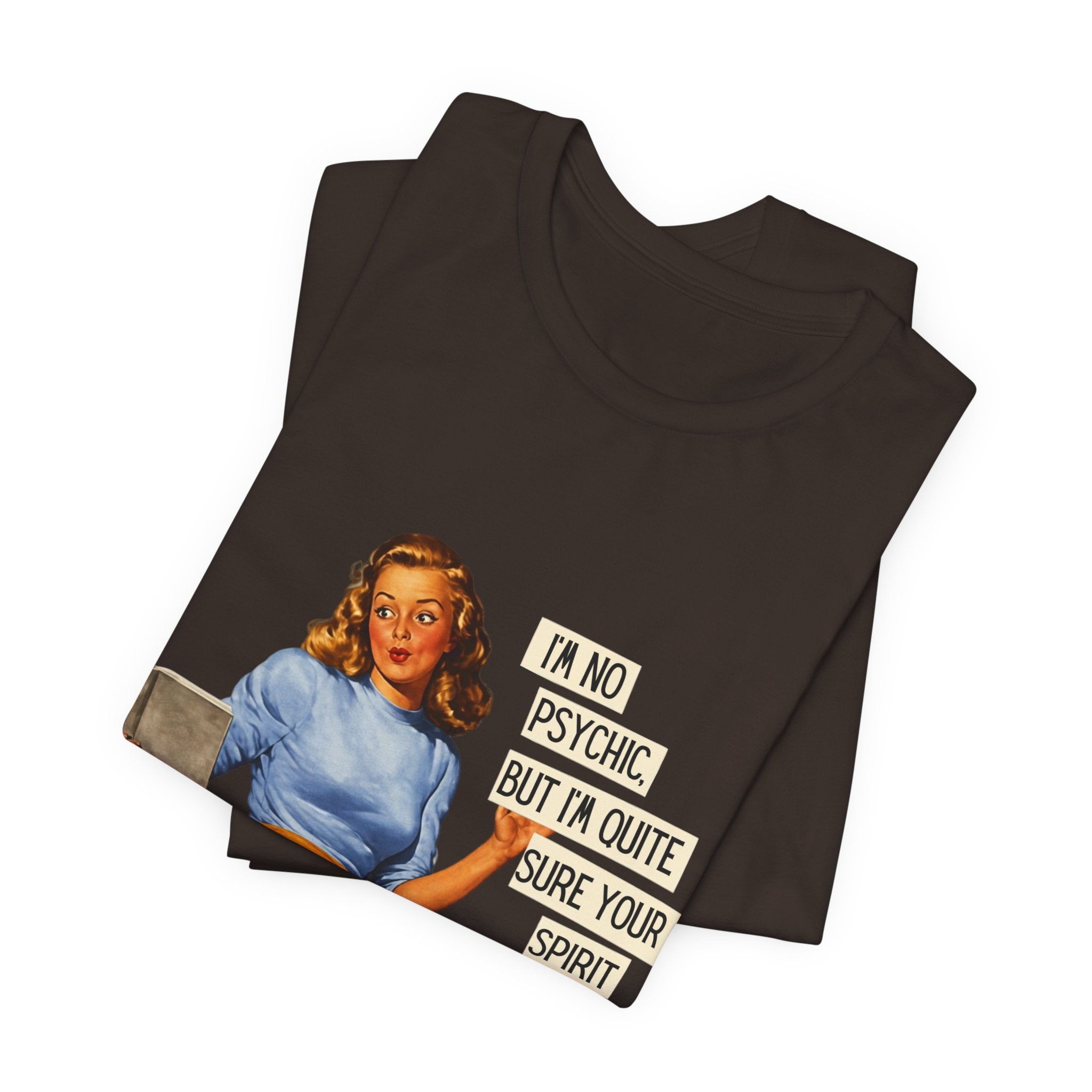 Vintage Pinup Tee — “I’m No Psychic, But I’m Quite Sure Your Spirit Animal Is a Jackass”