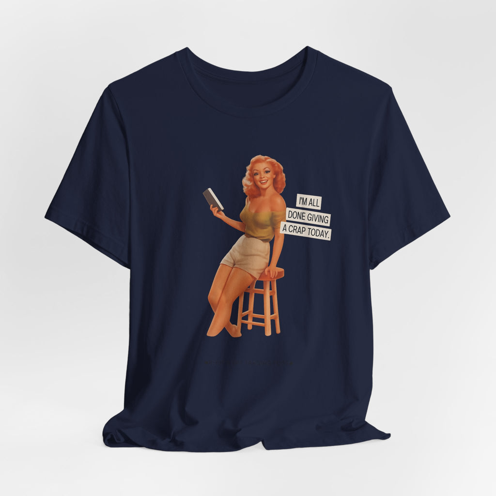 Vintage Pin-Up Tee — "Mail Done Giving A Crap Today" Graphic