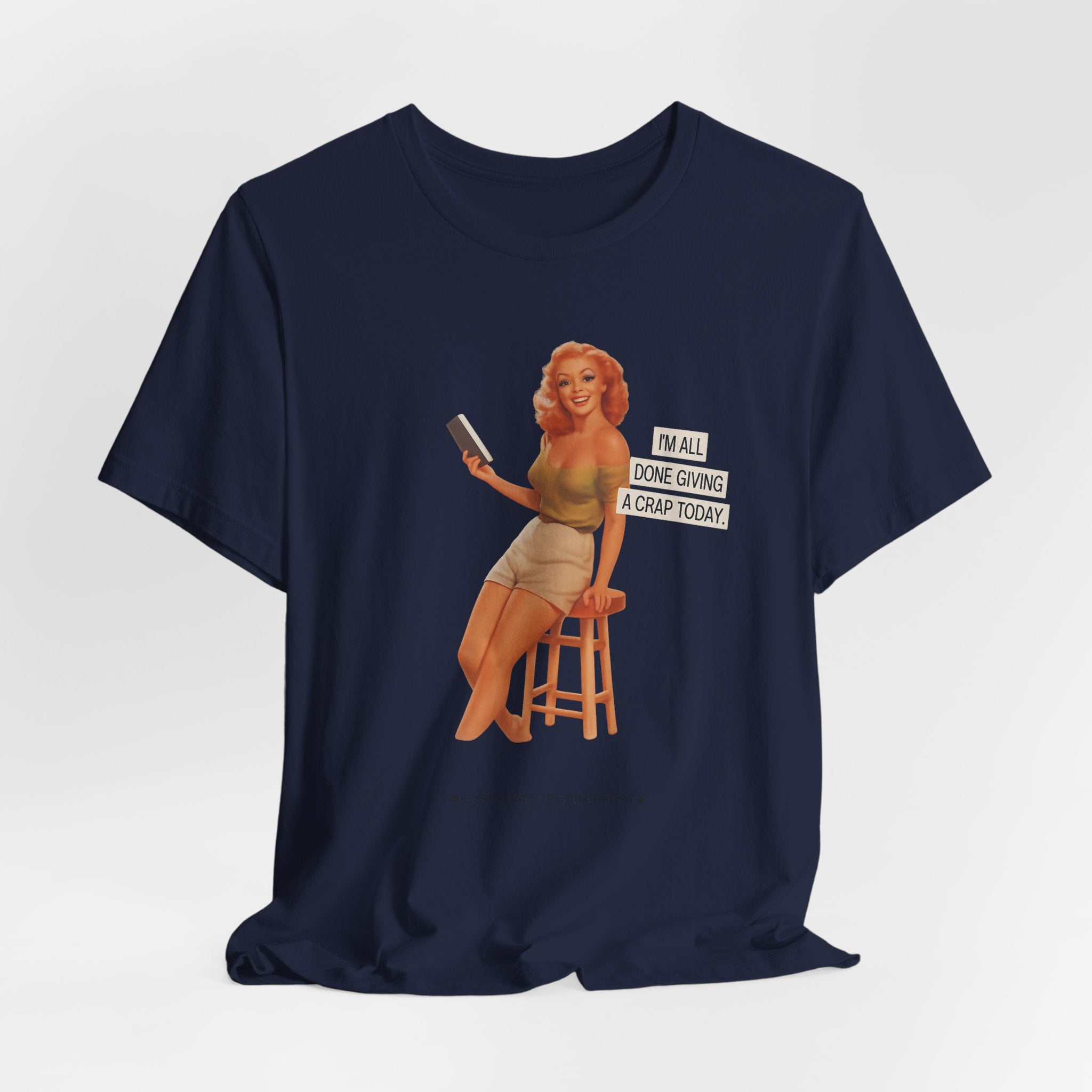 Vintage Pin-Up Tee — "Mail Done Giving A Crap Today" Graphic