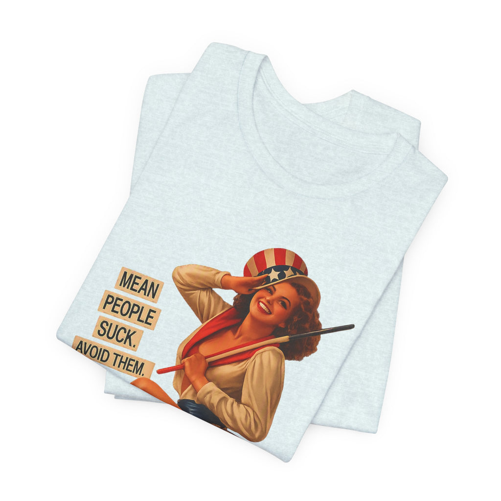 Mean People Suck Avoid Them — Vintage Pinup Humor Unisex Graphic Tee