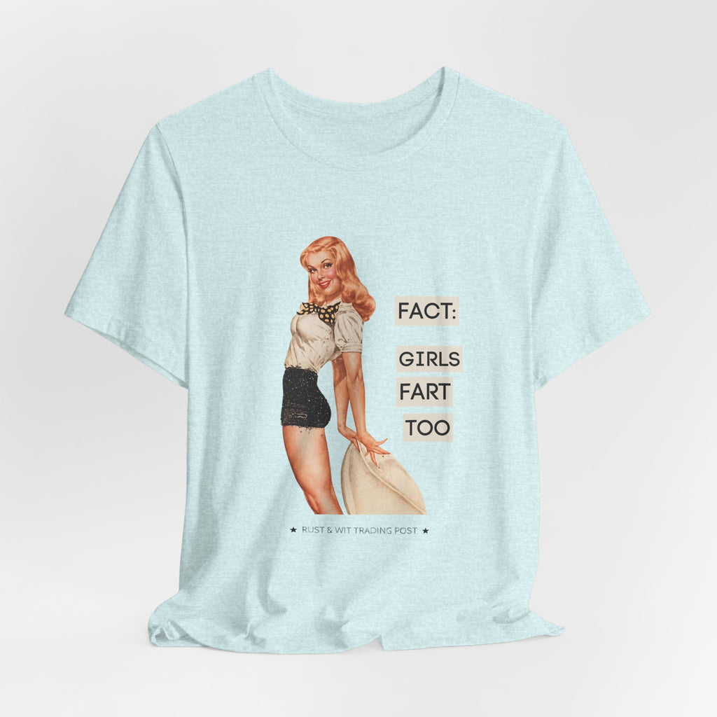 Fact: Girls Fart Too — Funny Retro Pinup Unisex Graphic Tee