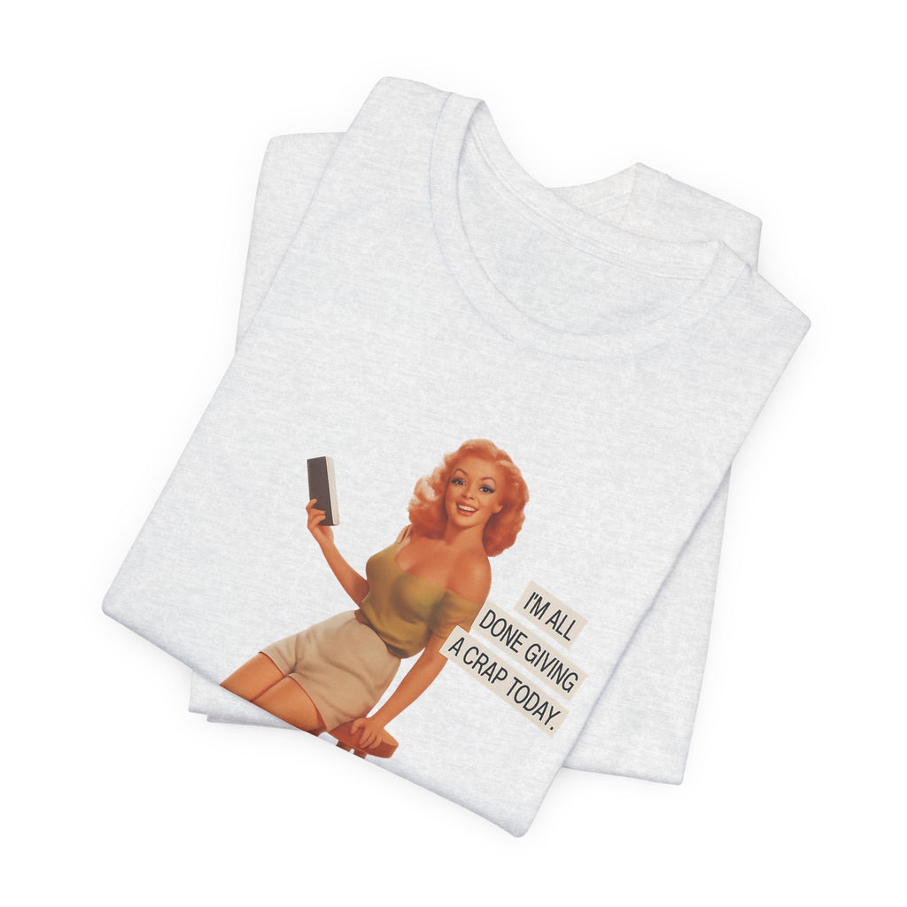 Vintage Pin-Up Tee — "Mail Done Giving A Crap Today" Graphic