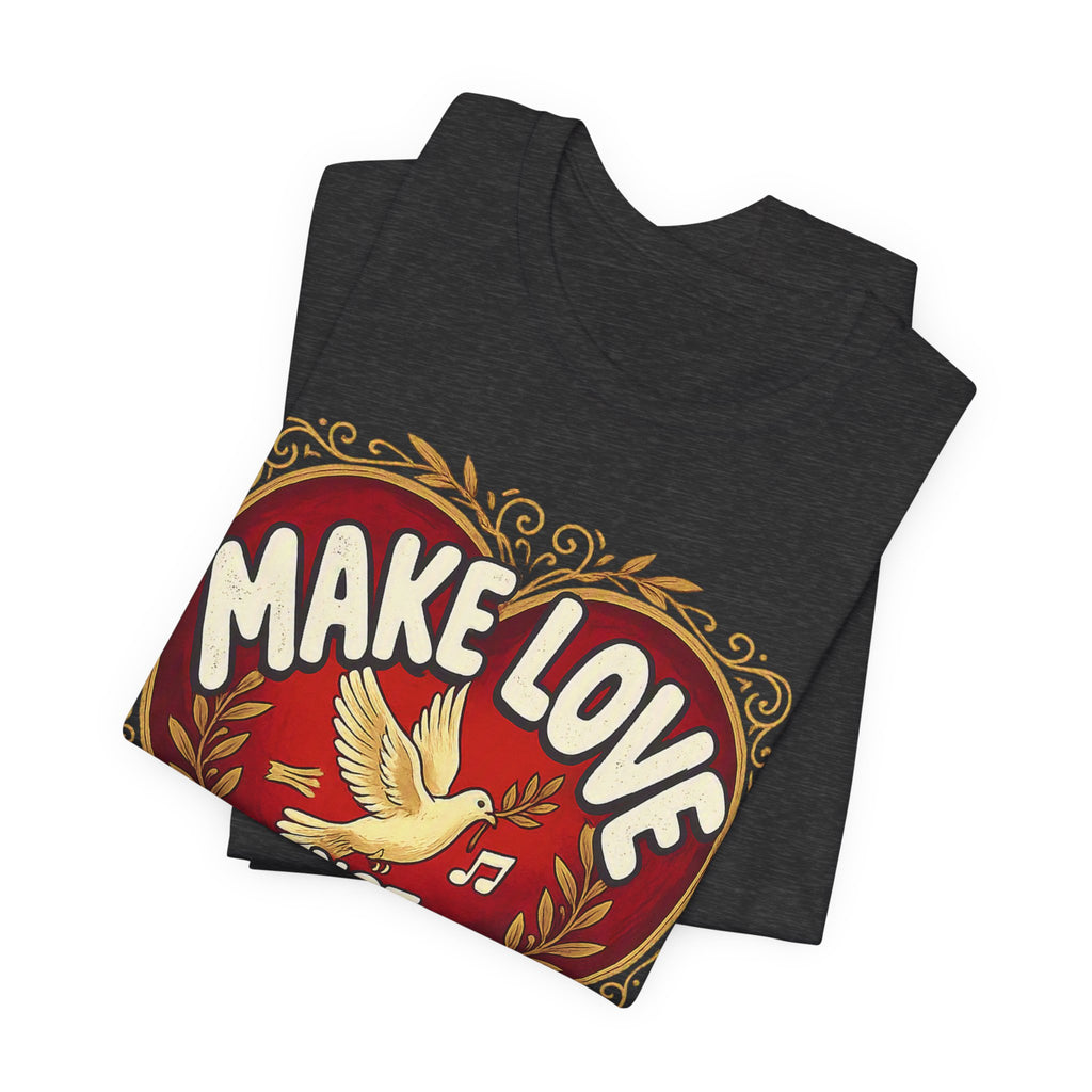 Make Love Not Farts — Funny Retro Heart Graphic Unisex Tee