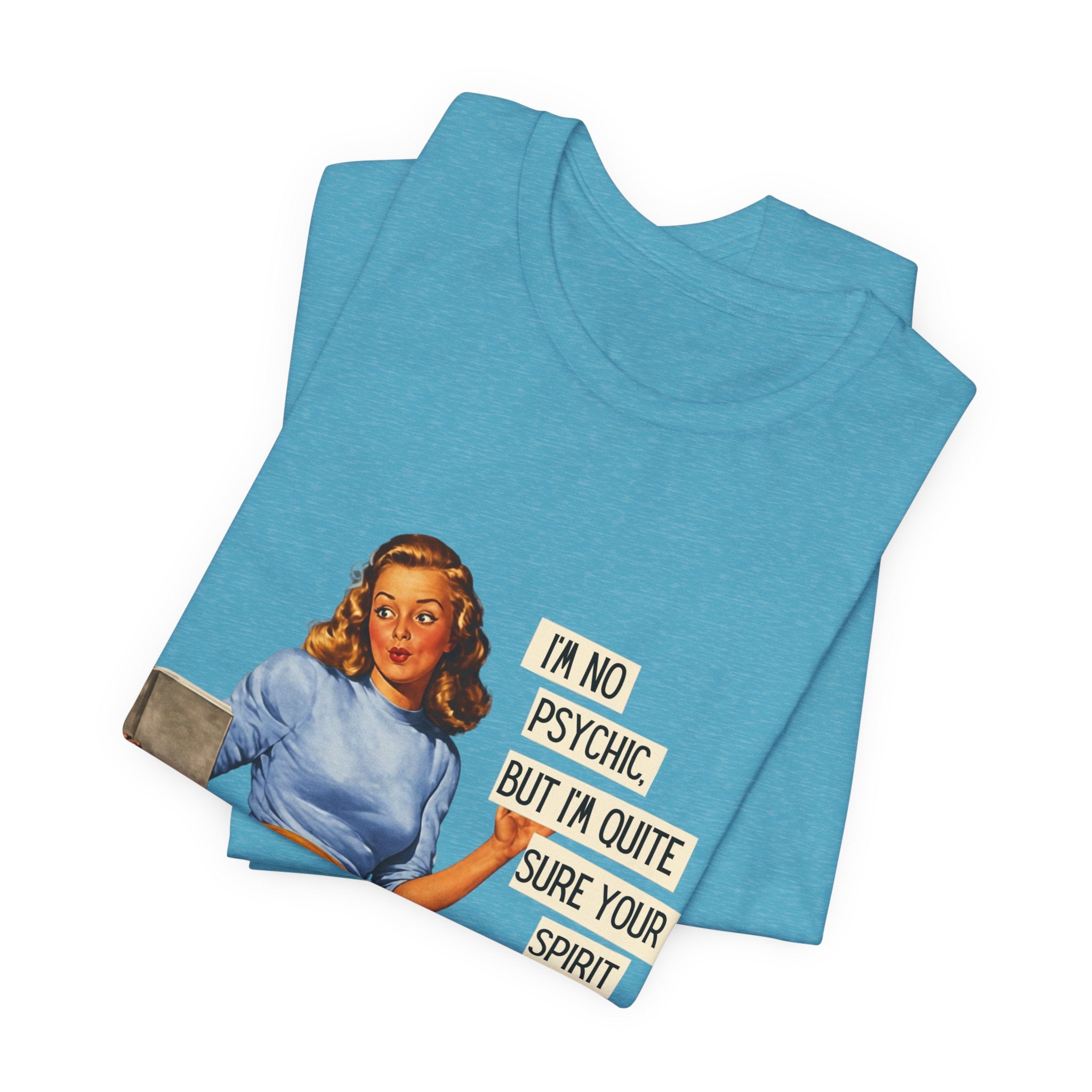 Vintage Pinup Tee — “I’m No Psychic, But I’m Quite Sure Your Spirit Animal Is a Jackass”