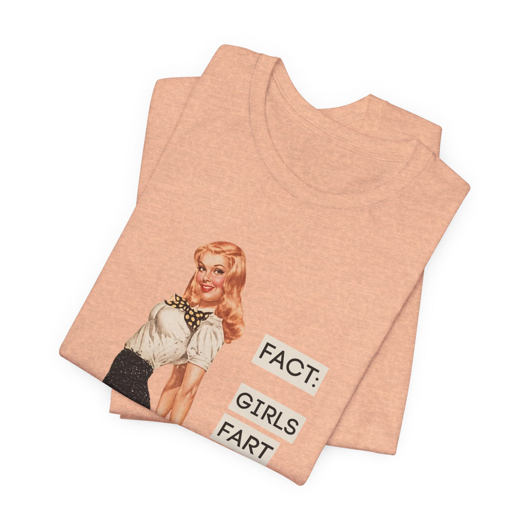 Fact: Girls Fart Too — Funny Retro Pinup Unisex Graphic Tee