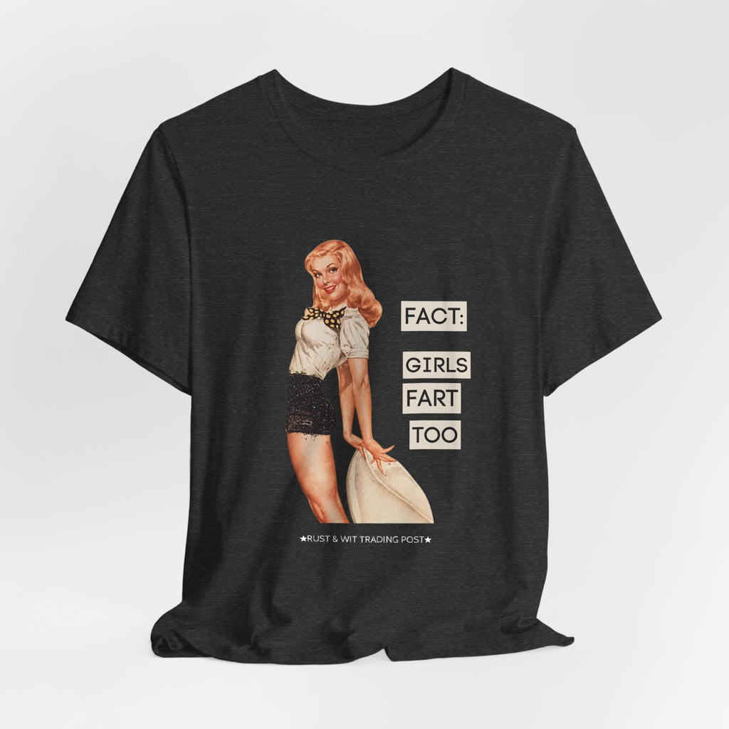 Fact: Girls Fart Too — Funny Retro Pinup Unisex Graphic Tee