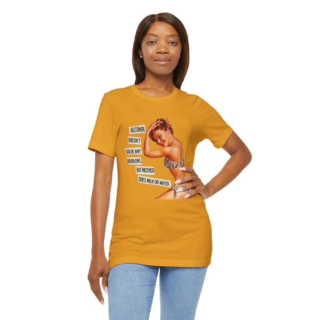 Vintage Pinup Tee — "Alcohol Doesn't Solve Any Problems" Graphic Shirt