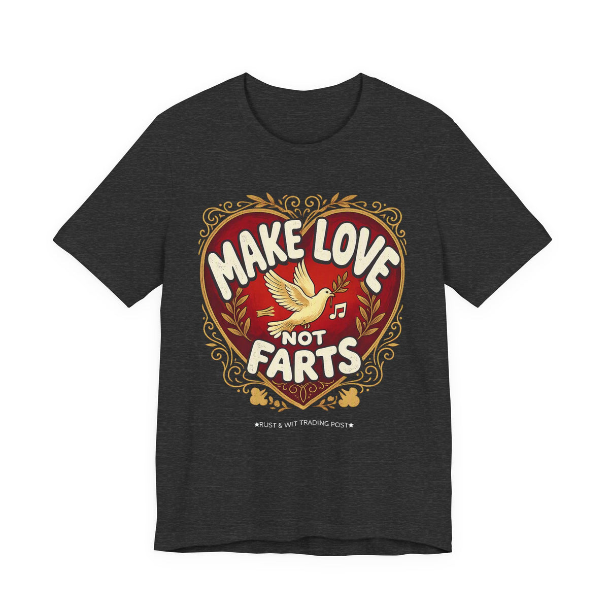 Make Love Not Farts — Funny Retro Heart Graphic Unisex Tee