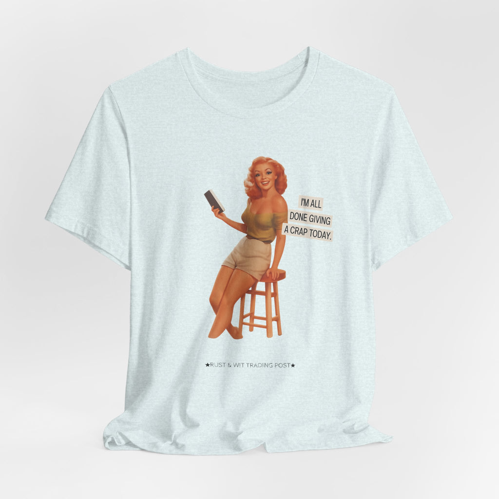 Vintage Pin-Up Tee — "Mail Done Giving A Crap Today" Graphic