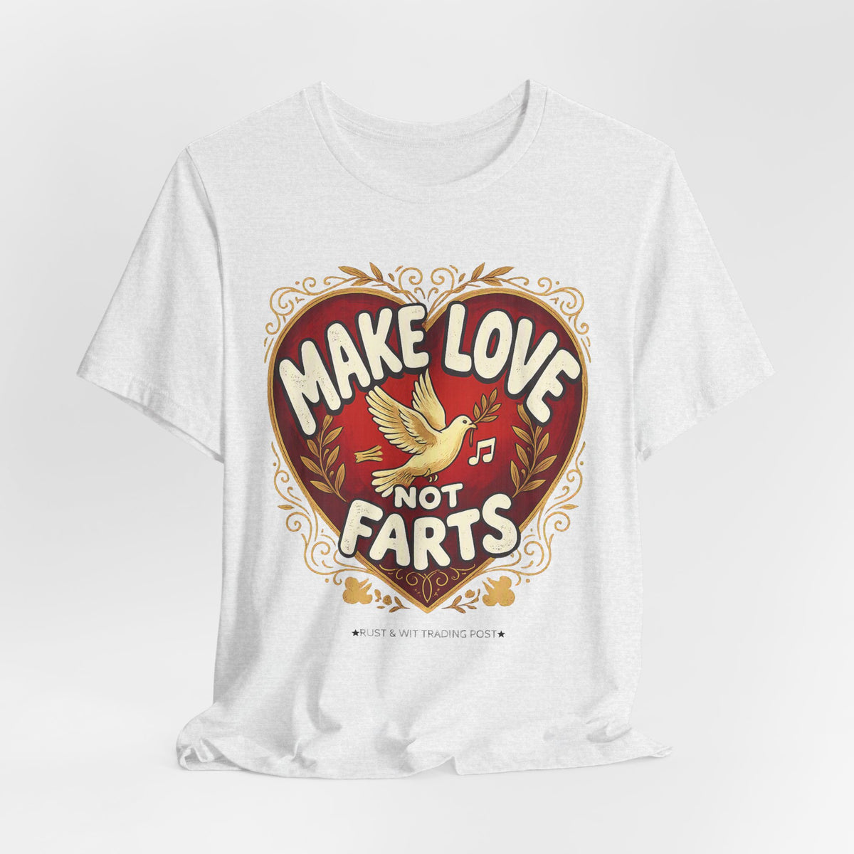 Make Love Not Farts — Funny Retro Heart Graphic Unisex Tee