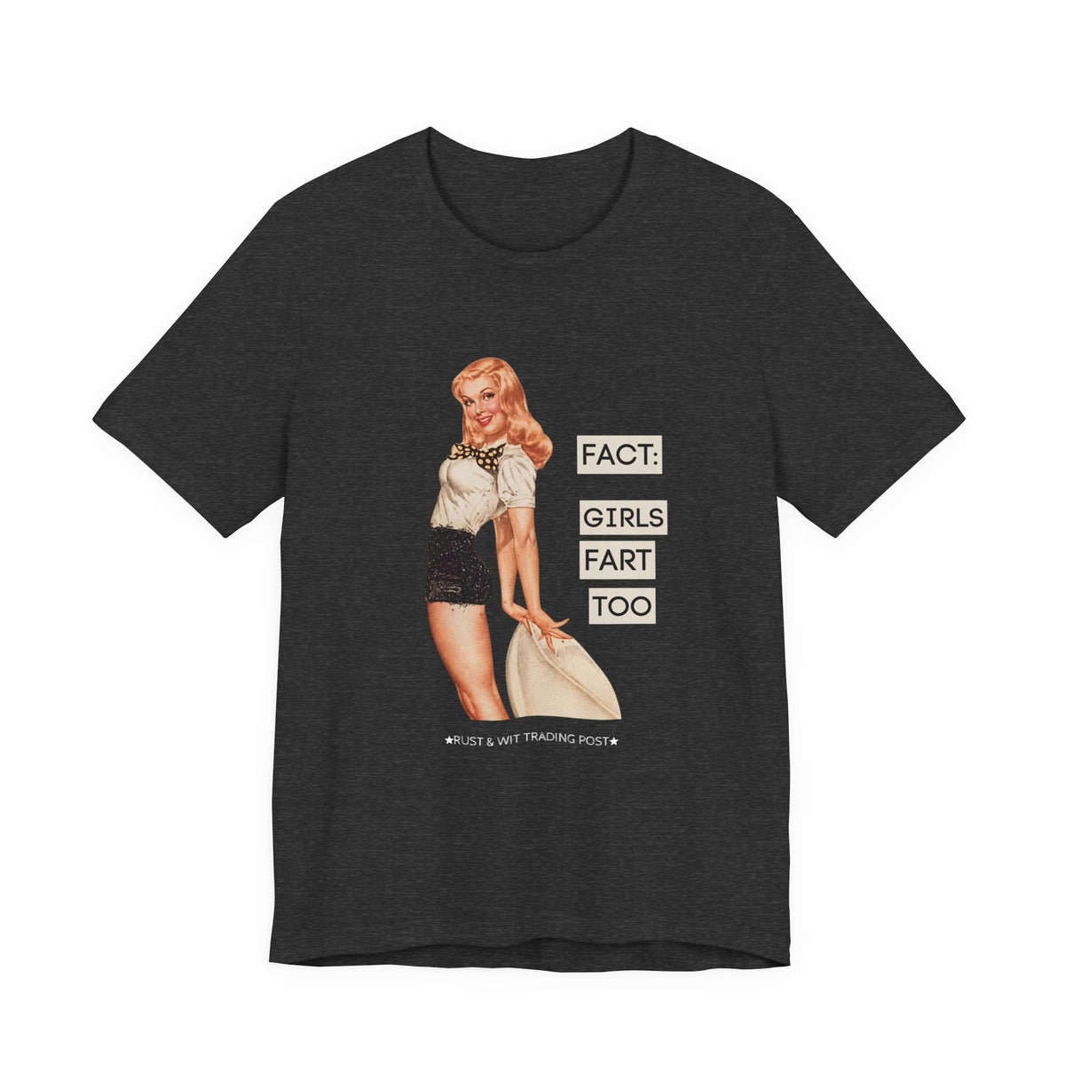Fact: Girls Fart Too — Funny Retro Pinup Unisex Graphic Tee