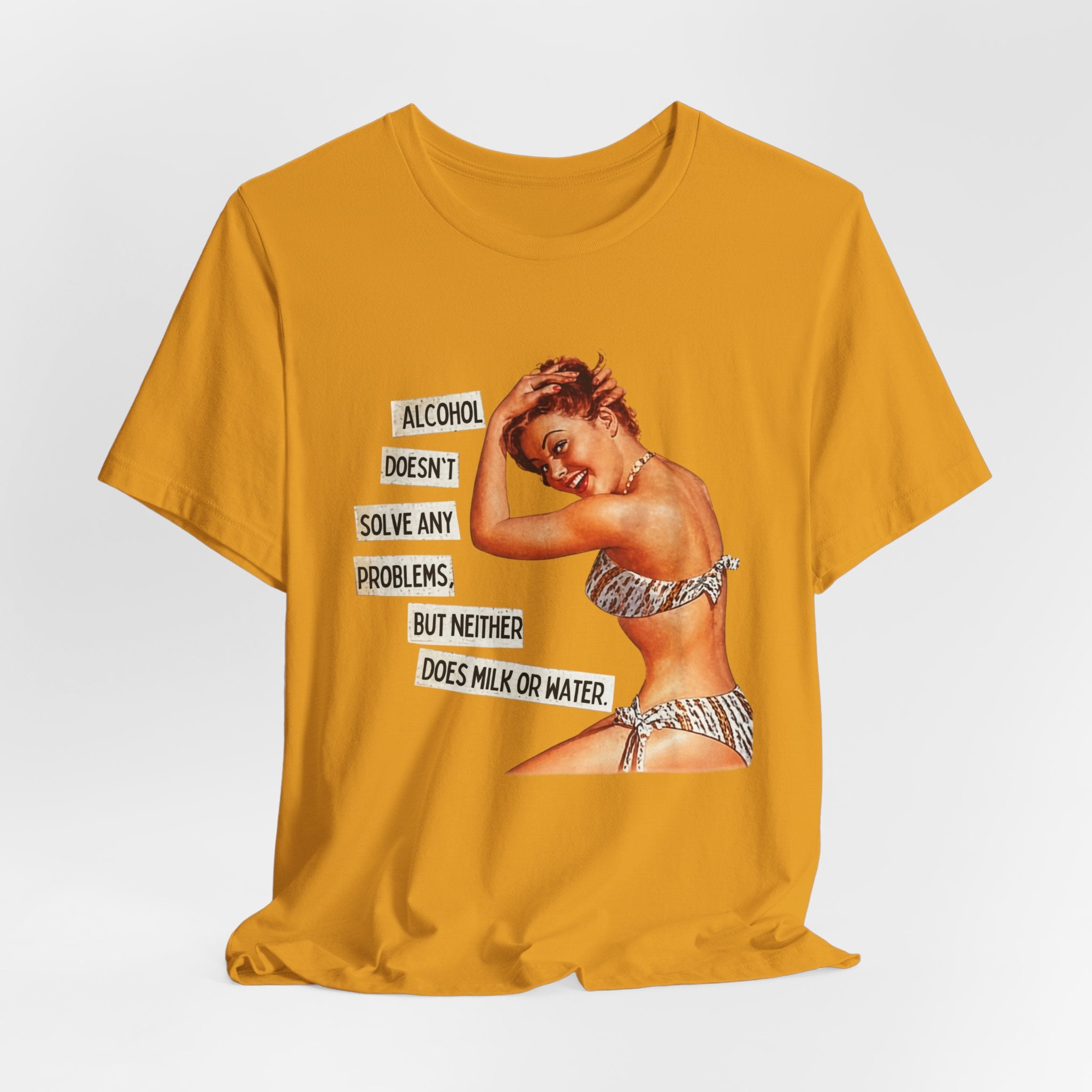 Vintage Pinup Tee — "Alcohol Doesn't Solve Any Problems" Graphic Shirt