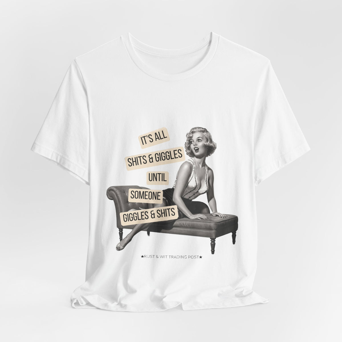 It's All Sh*ts & Giggles — Sarcastic Retro Pinup Unisex Graphic Tee