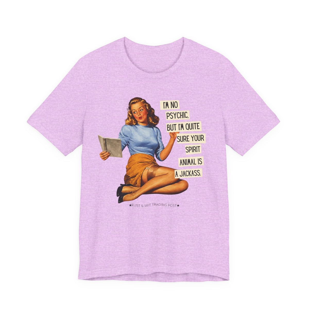 I'm Pretty Sure Your Spirit Animal Is a Jackass — Sarcastic Retro Pinup Unisex Tee